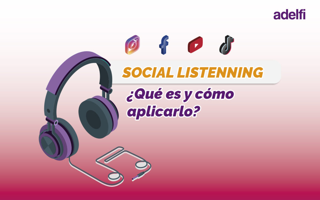 Social listenning: ¿qué es y cómo aplicarlo?